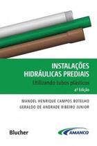 Instalacoes hidraulicas prediais utilizando tubos de plastico - BLUCHER Instalacoes hidraulicas prediais utilizando tubos de plastico - BLUCHER