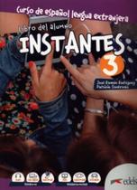 Instantes 3 - libro del alumno - EDELSA