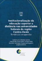 Institucionalização da Educação Superior A Distância nas Universidades Federais da Região Centro-Oes