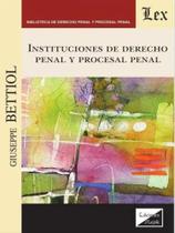 Instituciones de derecho penal y procesal penal - Ediciones Olejnik