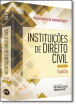 Instituições de Direito Civil: Família - Vol.5 - REVISTA DOS TRIBUNAIS Instituições de Direito Civil: Família - Vol.5 - REVISTA DOS TRIBUNAIS