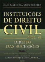 Instituicoes de direito civil vol. vi - direito das sucessoes - FORENSE JURIDICA - GRUPO GEN Instituicoes de direito civil vol. vi - direito das sucessoes - FORENSE JURIDICA - GRUPO GEN