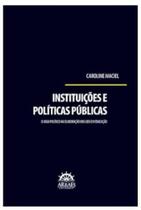 Instituições e políticas públicas o jogo político na elaboração das leis em educação - ARRAES