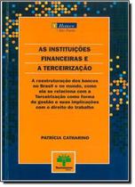 Instituicoes financeiras e a terceirizacao, as - TEX - TEXTONOVO