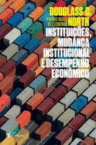 Instituicoes, mudanca institucional e desempenho economico - TRES ESTRELAS (PUBLIFOLHA)