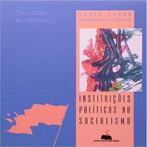 Instituicoes politicas no socialismo - FUNDACAO PERSEU ABRAMO Instituicoes politicas no socialismo - FUNDACAO PERSEU ABRAMO