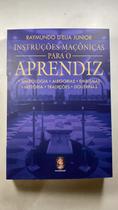 Instruções maçônicas para o aprendiz: Simbologia, alegorias, emblemas, história, tradições, doutrina