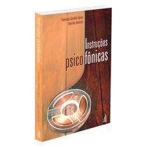 Instruções Psicofônicas (Novo Projeto) - FEB Instruções Psicofônicas (Novo Projeto) - FEB