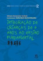 Integração de Crianças de 6 anos ao ensino fundamental Integração de Crianças de 6 anos ao ensino fundamental