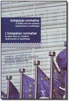 Integração Normativa - O Direito Em Um Contexto Multicultural e Multilíngue - 01Ed/13 Sortido