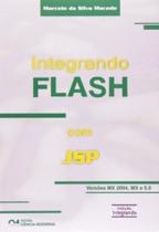 Integrando flash com jsp para as versoes mx, mx 20 - CIENCIA MODERNA