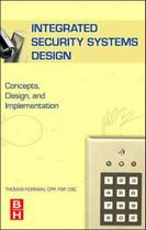 Integrated security systems design - concepts, design and implementation - BUTTERWORTH-HEINEMANN