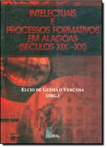 Intelectuais e processos formativos em alagoas - EDUFAL - EDITORA DA UNIVERSIDA - FUNDEPES Intelectuais e processos formativos em alagoas - EDUFAL - EDITORA DA UNIVERSIDA - FUNDEPES