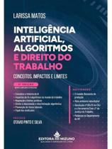 Inteligência artificial, algoritmos e direito do trabalho - 2025 Inteligência artificial, algoritmos e direito do trabalho - 2025