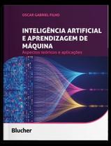 Inteligência Artificial e Aprendizagem de Máquina - Aspectos Teóricos e Aplicações Sortido - BLUCHER
