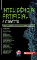 Inteligência Artificial e Direito - Direito na Era do CHATGPT e outras IAS - Rumo Jurídico Inteligência Artificial e Direito - Direito na Era do CHATGPT e outras IAS - Rumo Jurídico