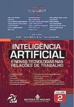 Inteligência Artificial e Novas Tecnologias nas Relações de Trabalho - Volume 2 - Editora Mizuno