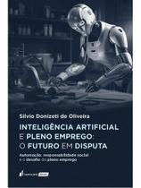 Inteligência artificial e pleno emprego - o futuro em disputa - 2025 Inteligência artificial e pleno emprego - o futuro em disputa - 2025