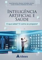 Inteligência Artificial e Saúde - O que Saber E como se Preparar!