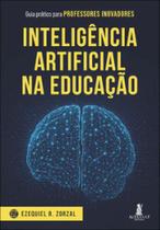 Inteligência Artificial na educação: guia prático para professores inovadores