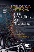 Inteligência Artificial nas Relações de Trabalho