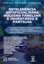 Inteligência Artificial para Holding Familiar e Inventário e Partilha Inteligência Artificial para Holding Familiar e Inventário e Partilha