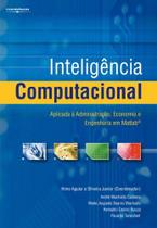 Inteligência Computacional Aplicada À Administração, Economia E Engenharia Em Matlab Inteligência Computacional Aplicada À Administração, Economia E Engenharia Em Matlab