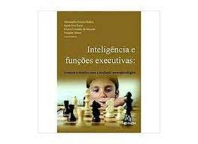 Inteligência e Funções Executivas: Avanços e Desafios Para a Avaliação Neuropsicológica - MEMNON EDICOES CIENTIFICAS LTDA