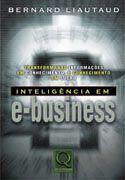 Inteligência em E-Business - Transformando Informações em Conhecimento, e Conhecimento em Lucro - Qualitymark