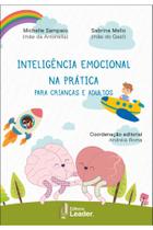 Inteligência emocional na prática para crianças e adultos - EDITORA LEADER