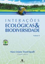 Interações Ecológicas & Biodiversidade - Vol.2 - UNIJUI
