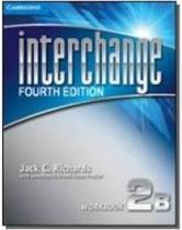 Interchange: Level 2 Workbook B - Cambridge University Press