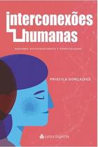 Interconexões Humanas - Editora Letra Espirita