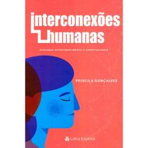 Interconexões Humanas - LETRA ESPIRITA Interconexões Humanas - LETRA ESPIRITA