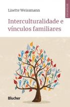 Interculturalidade e Vínculos Familiares