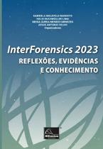 InterForensics 2023 - Reflexões, Evidências e Conhecimento