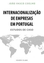 Internacionalização de Empresas em Portugal - Estudos de Caso