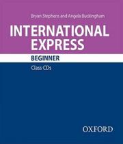International express beginner class audio cds 03 ed - OXFORD