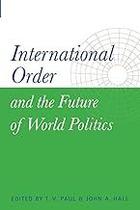 International Order and the Future of World Politics Paperback Paul, T V and Hall, John A