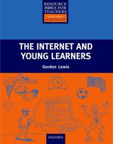 Internet and young learners, the - OXFORD UNIVERSITY