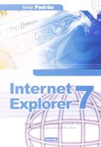 Internet Explorer 7 - Série Padrão Internet Explorer 7 - Série Padrão