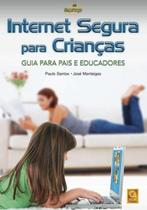 Internet Segura Para Crianças-Guia Para Pais e Educadores