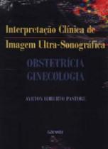 Interpretacao clinica de imagem ultrasonografica. obstetricia e ginecologia - SARVIER