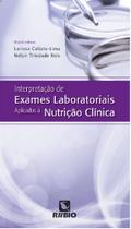 Interpretação de exames laboratoriais aplicados à nutrição clínica - Editora Rúbio Interpretação de exames laboratoriais aplicados à nutrição clínica - Editora Rúbio