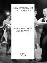 Interpretação do tango Interpretação do tango