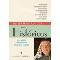 Interpretação Dos Livros Históricos - Robert B. Chisholm Jr. - CULTURA CRISTÃ