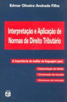 Interpretação E Aplicação De Normas De Direito Tributário