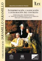 Interpretación, calificación e integración del contrato
