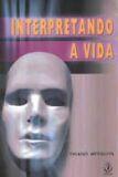 Interpretando a vida
