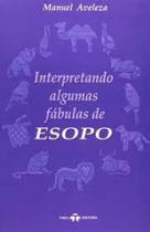 Interpretando algumas fabulas de esopo